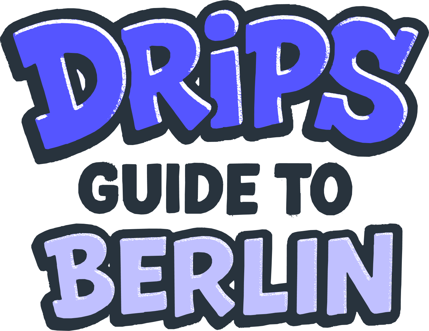 Drips Guide to Berlin.