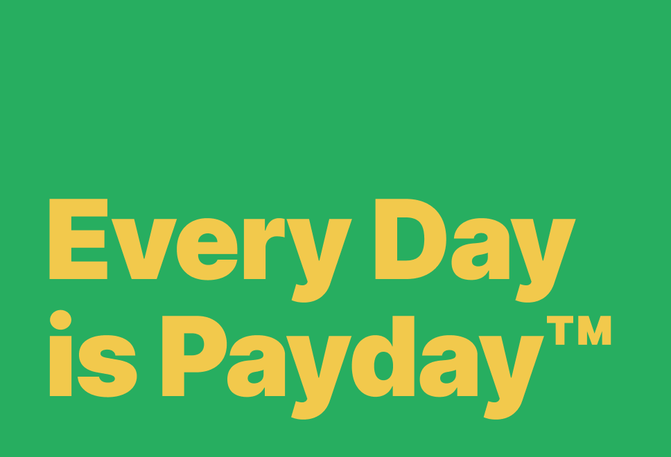 Access your paycheck as you earn it.