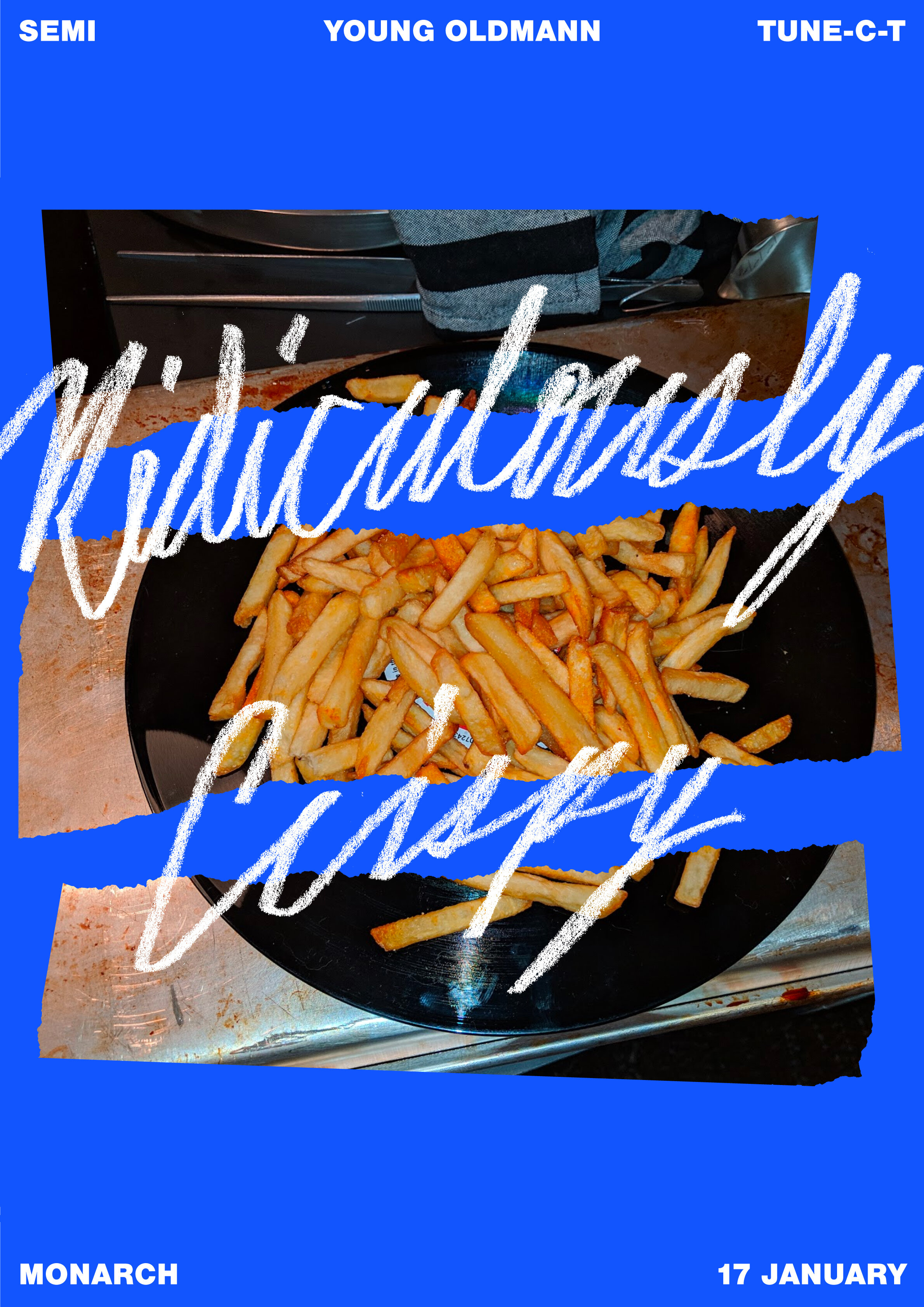 Semi, Young Oldman, Tune-C-t - 17 January at Monarch