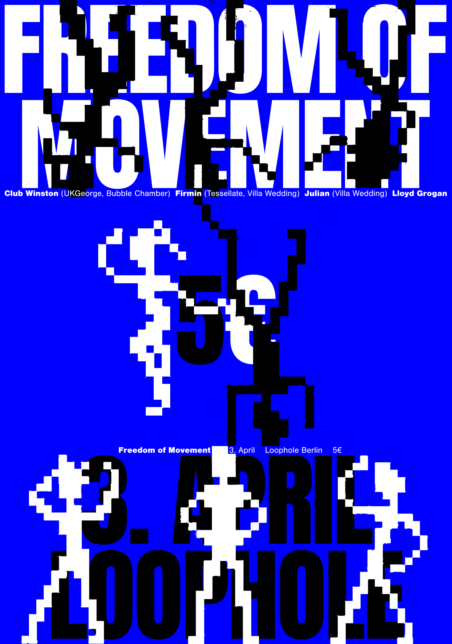 Freedom of Movement with Club Winston, Firmin, Julian, anbd Lloyd Grogan - 3 April at Loophole