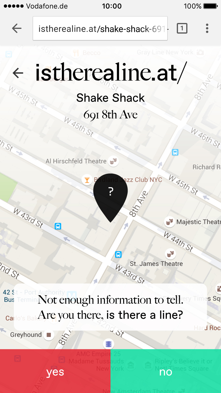 A place with not enough votes in the last hours to tell if there's a line.